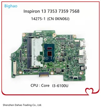 Za Dell Inspiron 13 7353 7359 15 7568 Prenosni računalnik z matično ploščo S I3-6100U Mainboard 14275-1 TFFRC CN-0KN06J KN06J
